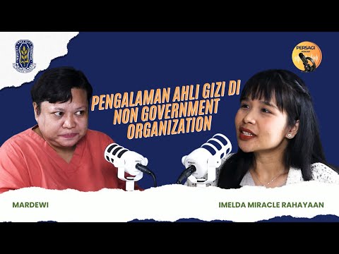 Pengalaman Ahli Gizi di NGO | PERSAGI Kabupaten Ngada PODCAST Eps. 15